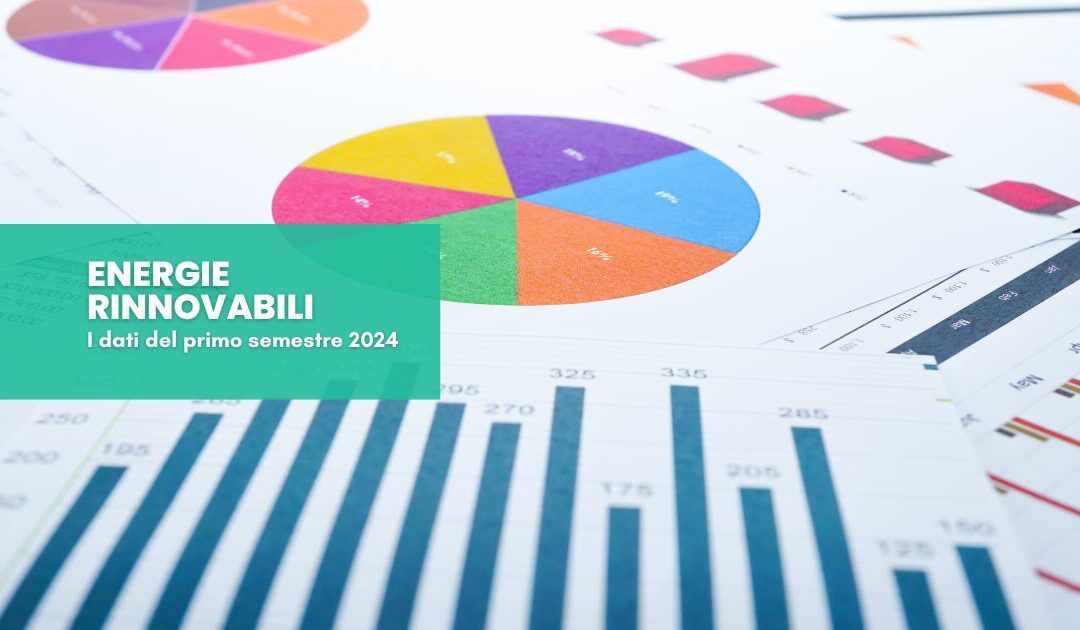 Le rinnovabili nel primo semestre 2024