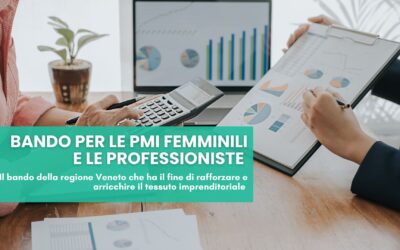 Bando per le PMI femminili e le Professioniste della regione Veneto