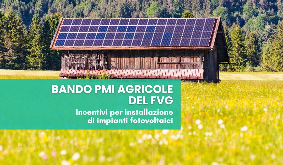 Bando per le PMI agricole del Friuli Venezia Giulia