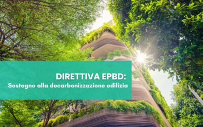 Direttiva EPBD: sostegno alla decarbonizzazione edilizia