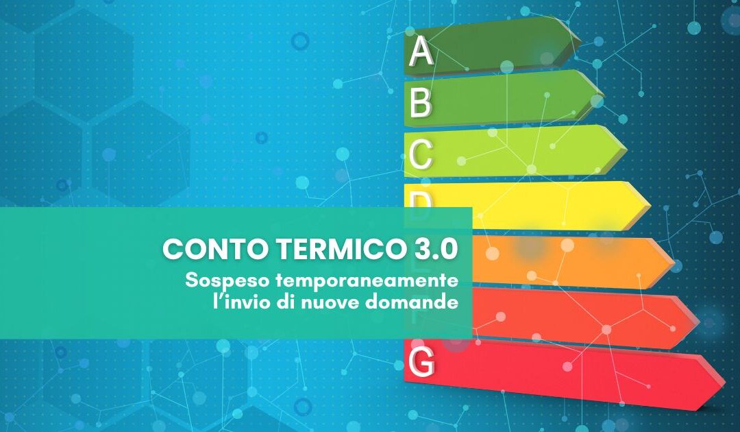 Conto Termico 3.0: stop a nuove richieste