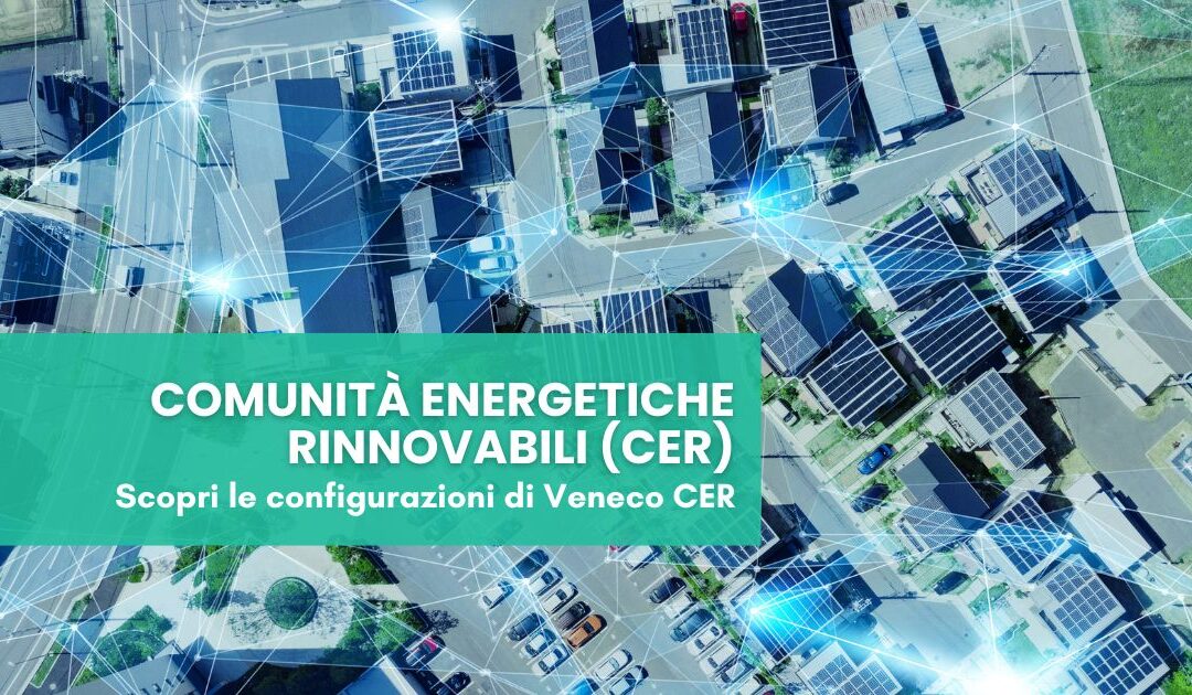 Veneco CER: scopri le configurazioni attive