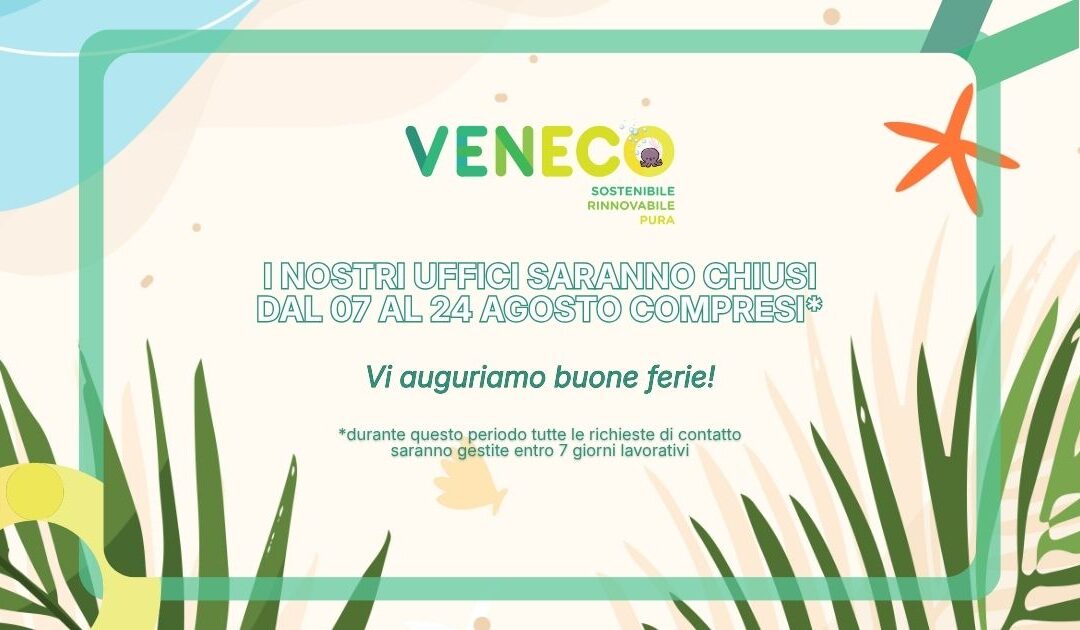 Chiusura estiva 07-24 agosto