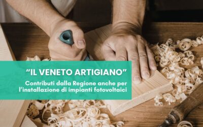 Bando Regione Veneto per le imprese artigiane: contributi anche per l’installazione di impianti fotovoltaici